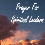 Prayer For Spiritual Leaders